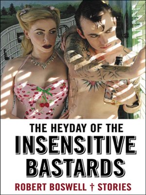 cover image of The Heyday of the Insensitive Bastards